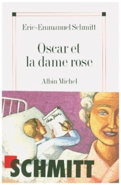 Oscar et la dame rose - Schmitt, Eric-Emmanuel