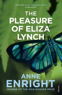 The Pleasure of Eliza Lynch - Enright, Anne