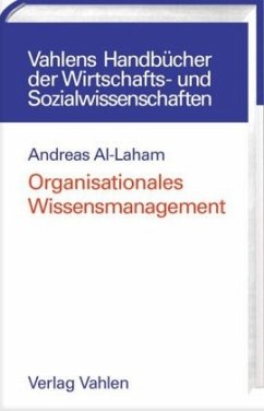 Organisationales Wissensmanagement - Al-Laham, Andreas