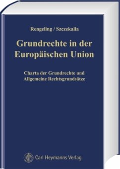 Grundrechte in der Europäischen Union - Rengeling, Hans-Werner; Szczekalla, Peter