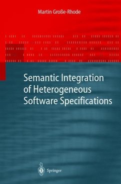 Semantic Integration of Heterogeneous Software Specifications - Große-Rhode, Martin