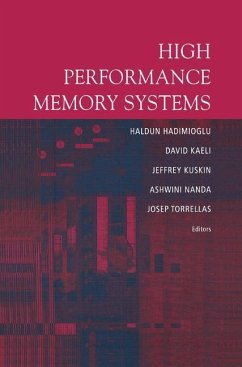 High Performance Memory Systems - Hadimioglu, Haldun / Kaeli, David / Kuskin, Jeffrey / Nanda, Ashwini / Torrellas, Josep (eds.)