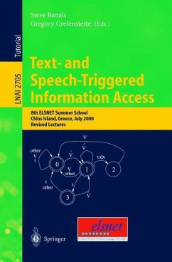 Text- and Speech-Triggered Information Access - Renals, Steve / Grefenstette, Gregory (Bearb.)