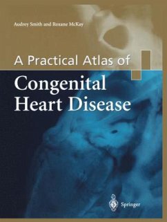 A Practical Atlas of Congential Heart Disease - Smith, A.; McKay, Roxane