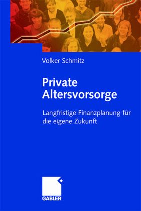 Private Altersvorsorge Private Altersvorsorge