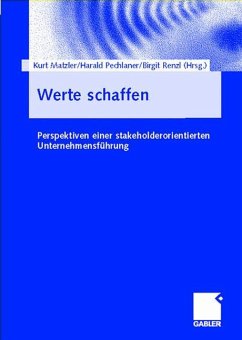 Werte schaffen - Matzler, Kurt / Pechlaner, Harald / Renzl, Birgit (Hgg.)