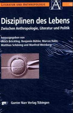 Disziplinen des Lebens - Bröckling, Ulrich / Bühler, Benjamin / Hahn, Marcus / Schöning, Matthias / Weinberg, Manfred (Hgg.)