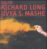 Dialog: Richard Long - Jivya Soma Mashe