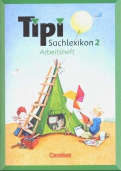 2. Schuljahr, Arbeitsheft / Tipi, Sachlexikon