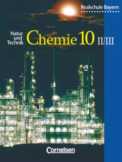 Natur und Technik - Chemie (Ausgabe 2001) - Realschule Bayern - 10. Jahrgangsstufe: Wahlpflichtfächergruppe II/III / Chemie, Ausgabe Realschule Bayern - Obst, Heinz