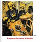 Expressionismus und Wahnsinn - Röske, Thomas