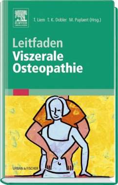 Leitfaden Viszerale Osteopathie - Liem, T. / Dobler, T.K. / Puylaert, M. (Hgg.)