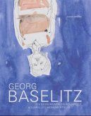 Georg Baselitz - Die monumentalen Aquarelle