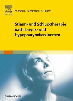 Stimm- und Schlucktherapie nach Larynx- und Hypopharynxkarzinomen - Motzko, Manuela;Mlynczak, Ute;Prinzen, Claudia
