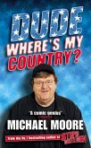 Dude, Where`s My Country, engl. Ausgabe Dude, Where`s My Country, engl. Ausgabe