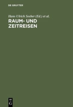 Raum- und Zeitreisen - Seeber, Hans Ulrich / Griem, Julika (Hgg.)