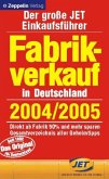 Fabrikverkauf in Deutschland 2004/2005