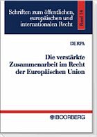 Die verstärkte Zusammenarbeit im Recht der Europäischen Union - Derpa, Ulrich