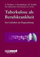 Tuberkulose als Berufskrankheit - Nienhaus, Albert / Brandenburg, Stephan / Teschler, Helmut