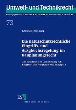 Die naturschutzrechtliche Eingriffs- und Ausgleichsregelung im Bauplanungsrecht - Tophoven, Christof