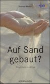 Auf Sand gebaut?