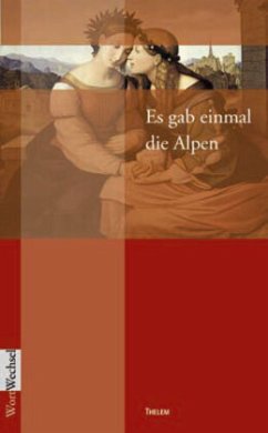 Es gab einmal die Alpen - Chiellino, Gino (Hrsg.)