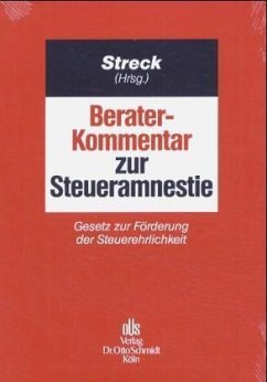 Berater-Kommentar zur Steueramnestie - Michael Streck (Hrsg.)
