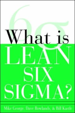What Is Lean Six SIGMA - George, Michael; Rowlands, David; Kastle, Bill