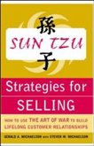 Sun Tzu Strategies for Selling: How to Use the Art of War to Build Lifelong Customer Relationships