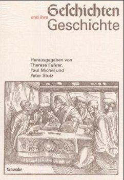 Geschichten und ihre Geschichte - Fuhrer, Therese / Michel, Paul / Stotz, Peter (Hgg.)