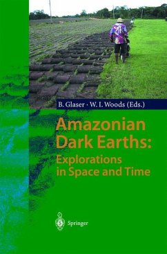 Amazonian Dark Earths: Explorations in Space and Time - Glaser, Bruno / Woods, Wiliam I. (eds.)