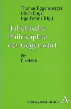Italienische Philosophie der Gegenwart - Eggensperger, Thomas / Engel, Ulrich / Perone, Ugo (Hgg.)