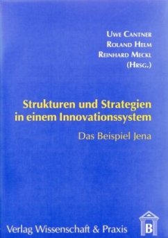 Strukturen und Strategien in einem Innovationssystem. - Cantner, Uwe / Helm, Roland / Meckl, Reinhard (Hgg.)