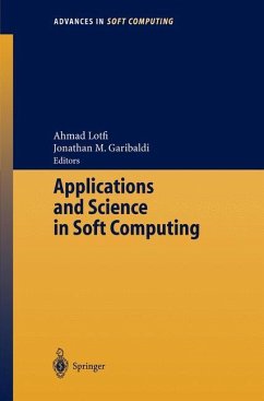Applications and Science in Soft Computing - Lotfi, Ahmad / Garibaldi, Jonathon M. (eds.)