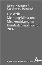 Wählerstimmungen in der Mediendemokratie - Noelle-Neumann, Elisabeth; Donsbach, Wolfgang; Kepplinger, Hans M.