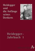Heidegger und die Anfänge seines Denkens / Heidegger-Jahrbuch 1