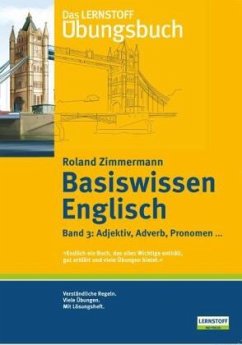 Basiswissen Englisch 3. Adjektiv, Adverb, Pronomen... - Zimmermann, Roland