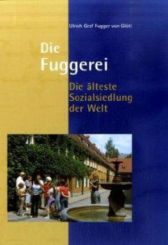 Cover Die Fuggerei - Die älteste Sozialsiedlung der Welt