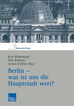 Berlin ¿ was ist uns die Hauptstadt wert? - Biedenkopf, Kurt / Reimers, Dirk / Rolfink, Armin (Hgg.)