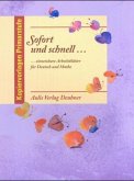 Sofort und schnell . . . Sofort und schnell . . .