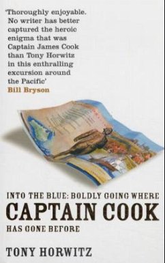 Into the Blue: Boldly Going Where Captain Cook Has Gone Before - Horwitz, Tony