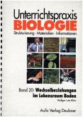 Unterrichtspraxis Biologie / Band 20: Wechselbeziehungen im Lebensraum Boden / Unterrichtspraxis Biologie 20
