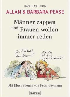 Männer zappen und Frauen wollen immer reden - Pease, Barbara; Pease, Allan