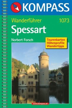 Spessart: Wanderführer mit Tourenkarten, Höhenprofilen und Wandertipps (KOMPASS-Wanderführer, Band 1073) - Forsch, Norbert