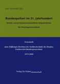 Bundespolizei im 21. Jahrhundert Bundespolizei im 21. Jahrhundert