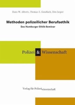Methoden polizeilicher Berufsethik - Gundlach, Thomas E;Alberts, Hans W;Jasper, Jörn