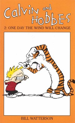 Calvin And Hobbes Volume 2: One Day the Wind Will Change - Watterson, Bill
