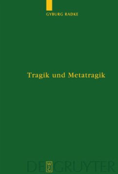 Tragik und Metatragik - Radke, Gyburg