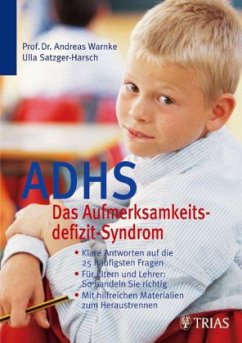 ADHS: Das Aufmerksamkeitsdefizit-Syndrom - Warnke, Andreas;Satzger-Harsch, Ulla