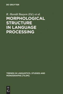 Morphological Structure in Language Processing - Baayen, Harald / Schreuder, Robert (eds.)